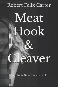 Paperback Meat Hook & Cleaver: A Julia A. Silvercrest Novel Book