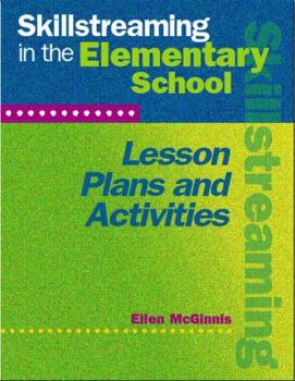 Hardcover Skillstreaming in the Elementary School: : Lesson Plans and Activities Book