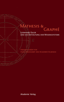Mathesis & Graphe: Leonhard Euler Und Die Entfaltung Der Wissensysteme