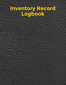 Paperback Inventory Record Logbook: Inventory Log Book Record Sheet - Inventory Management Control - Simple Inventory Tracker - Personal Management - Larg Book