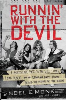 Hardcover Runnin' with the Devil: A Backstage Pass to the Wild Times, Loud Rock, and the Down and Dirty Truth Behind the Making of Van Halen Book