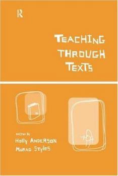 Paperback Teaching Through Texts: Promoting Literacy Through Popular and Literary Texts in the Primary Classroom Book