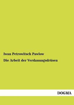 Paperback Die Arbeit der Verdauungsdrüsen [German] Book