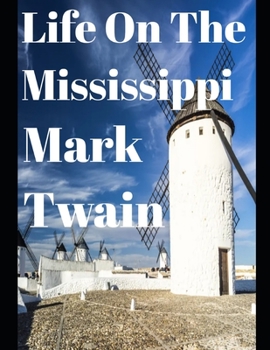 Paperback Life On The Mississippi (annotated) Book