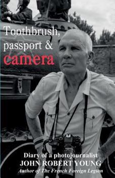 Paperback Toothbrush, Passport & Camera: Diary of a photojournalist Book