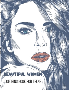 Paperback Beautiful Women Coloring Book for Teens Book