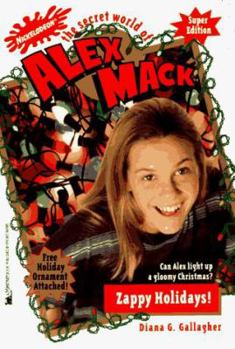 Zappy Holidays Alex Mack 10 Super Edition (Alex Mack) - Book #10 of the Secret World of Alex Mack