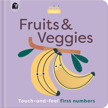 Board book Minitouch: Fruits & Veggies: Touch-And-Feel First Numbers Book