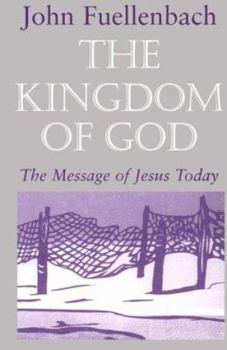 Paperback The Kingdom of God: The Message of Jesus Today Book