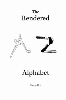 Hardcover The Rendered Alphabet Book