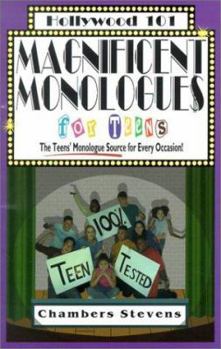 Paperback Magnificent Monologues for Teens: The Teens' Monologue Source for Every Occasion! Book