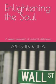 Enlightening the Soul: A Deeper Exploration of Emotional Intelligence