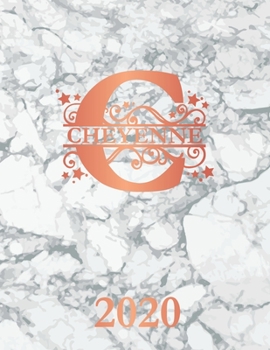 Paperback Cheyenne: 2020. Personalized Name Weekly Planner Diary 2020. Monogram Letter C Notebook Planner. White Marble & Rose Gold Cover. Book