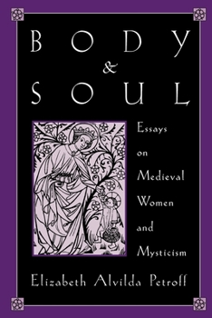 Paperback Body and Soul: Essays on Medieval Women and Mysticism Book