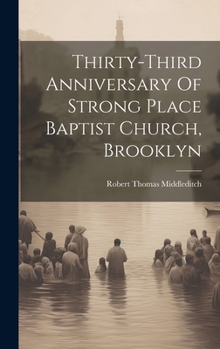 Hardcover Thirty-third Anniversary Of Strong Place Baptist Church, Brooklyn Book