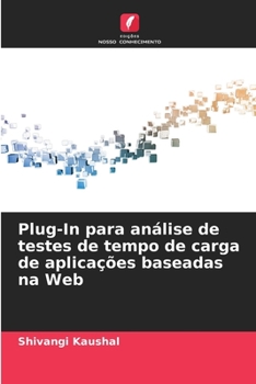 Paperback Plug-In para análise de testes de tempo de carga de aplicações baseadas na Web [Portuguese] Book