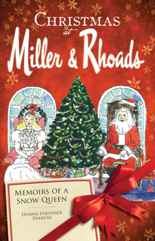 Christmas at Miller & Rhoads: Memoirs of a Snow Queen