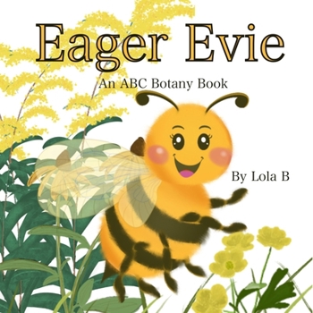 Paperback Eager Evie: An ABC Botany Book
