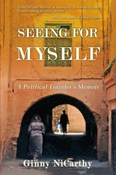 Paperback Seeing for Myself: A Political Traveler's Memoir Book
