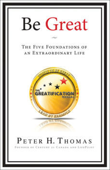 Hardcover Be Great: The Five Foundations of an Extraordinary Life Book