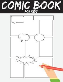 Comic Book: (Blank Comic Book) - Large Print 8.5"x11"- Basic 7 Panal Gift For Kids - Drawing Your Own Comic Notebook - Vol.5: Blan