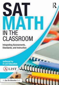 Paperback SAT Math in the Classroom: Integrating Assessments, Standards, and Instruction Book