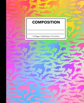 Paperback Composition: Rainbow Shark Composition Notebook for Kids, Cool Marble Sharks Pattern for Boys, Wide Ruled Book 7.5 x 9.25 in, 110 P Book