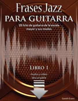 Paperback Frases Jazz para guitarra: 25 licks de guitarra de la escala mayor y sus modos [Spanish] Book