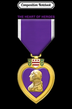 Composition Notebook: Purple Heart US Military Purple Heart Veteran Gift Journal/Notebook Blank Lined Ruled 6x9 100 Pages
