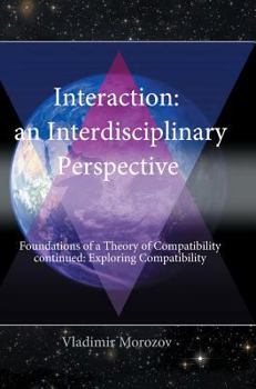 Hardcover An Interdisciplinary Perspective Foundations of a Theory of Compatibility Continued: Exploring Compatibility Book