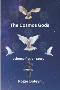 Paperback The Cosmos Gods: a science fiction story Book