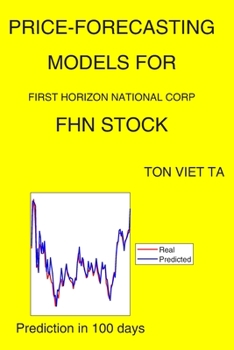 Paperback Price-Forecasting Models for First Horizon National Corp FHN Stock Book