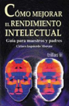 Paperback Como Mejorar El Rendimiento Intelectual (Spanish Edition) [Spanish] Book