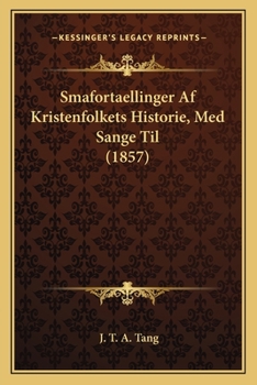 Paperback Smafortaellinger Af Kristenfolkets Historie, Med Sange Til (1857) [Danish] Book