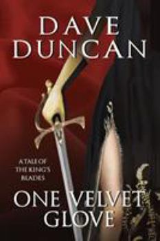 One Velvet Glove - Book #10 of the King's Blades