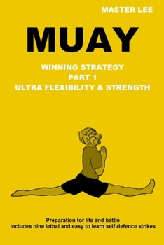 Paperback Muay: Winning Strategy - Ultra Flexibility & Strength Book