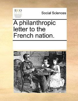 Paperback A Philanthropic Letter to the French Nation. Book