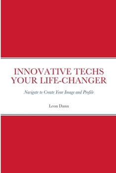 Innovative Techs Your Life-Changer: Navigate to Create your Digital Image and Profile