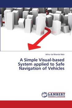 Paperback A Simple Visual-based System applied to Safe Navigation of Vehicles Book