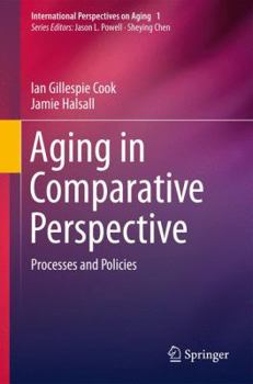 Paperback Aging in Comparative Perspective: Processes and Policies Book