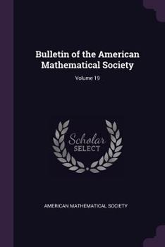 Paperback Bulletin of the American Mathematical Society; Volume 19 Book