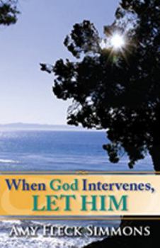 Paperback When God Intervenes, Let Him Book