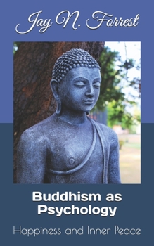 Paperback Buddhism as Psychology: Happiness and Inner Peace Book