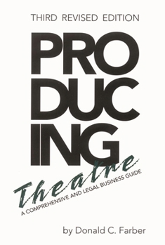 Paperback Producing Theatre: A Comprehensive Legal and Business Guide Book
