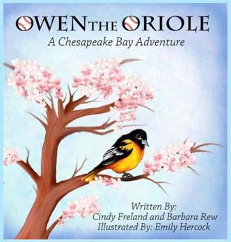 Hardcover Owen the Oriole: A Chesapeake Bay Adventure Book