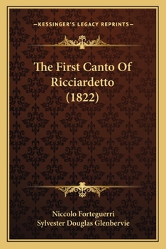 Paperback The First Canto Of Ricciardetto (1822) Book