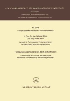 Paperback Fertigungsungenauigkeiten Beim Schaftfräsen: Untersuchung Der Ursachen Und Ableitung Von Maßnahmen Zur Verbesserung Des Arbeitsergebnisses [German] Book