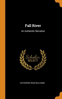Hardcover Fall River: An Authentic Narrative Book