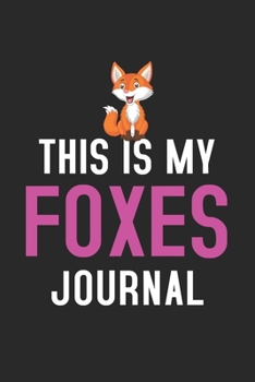 Paperback This Is My Foxes Journal: Blank Lined Journal 6x9" Cute Foxes Notebook Gifts for Kids & Teenage Girls for Writing & Journaling Book