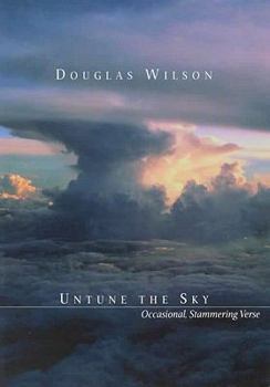 Paperback Untune the Sky: Occasional, Stammering Verse Book